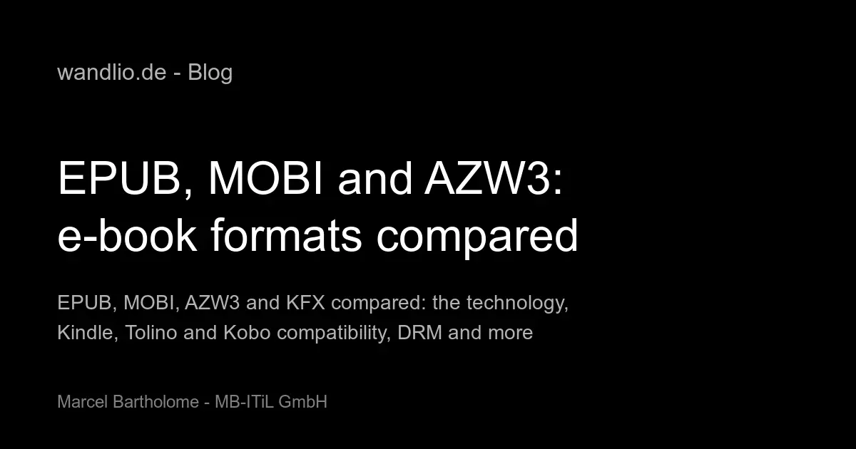 EPUB, MOBI and AZW3: e-book formats compared
