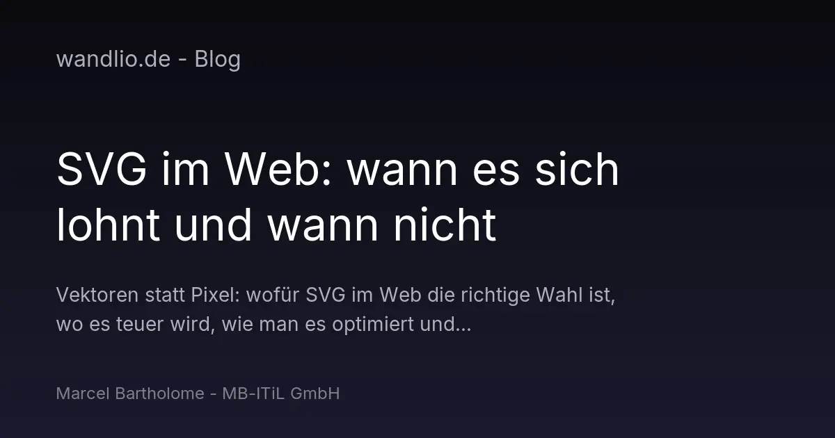 SVG im Web: wann es sich lohnt – und wann nicht